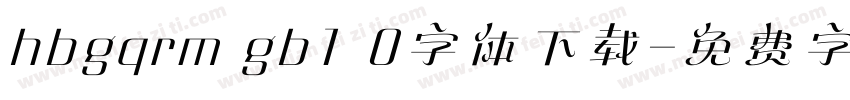 hbgqrm gb1 0字体下载字体转换